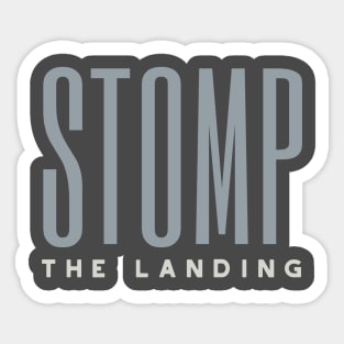 Stomp the Landing Sticker